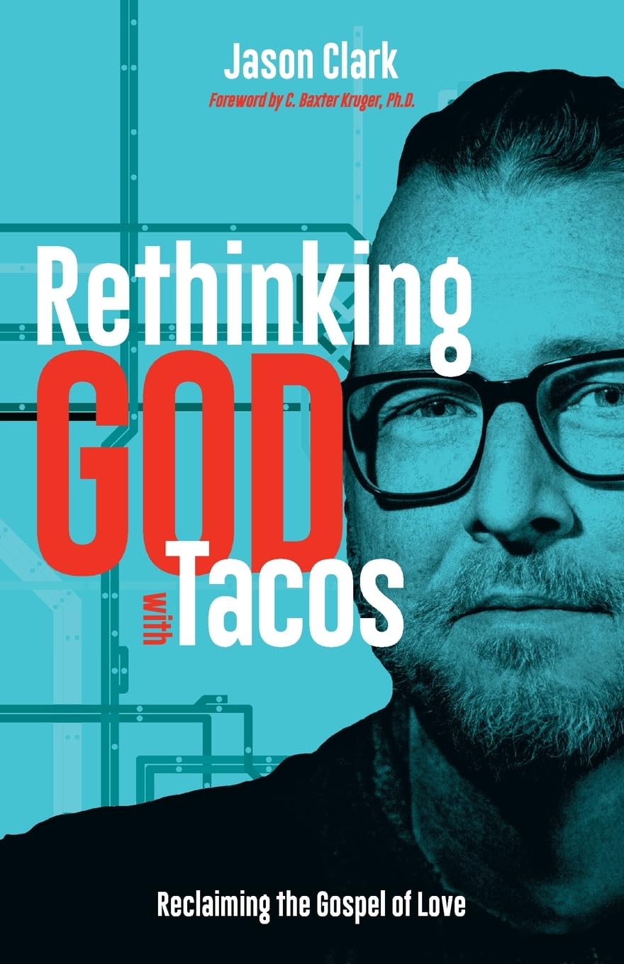 Rethinking God with Tacos book by Jason Clark